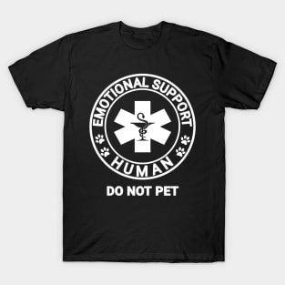 Emotional support human do not pet funny T-Shirt
